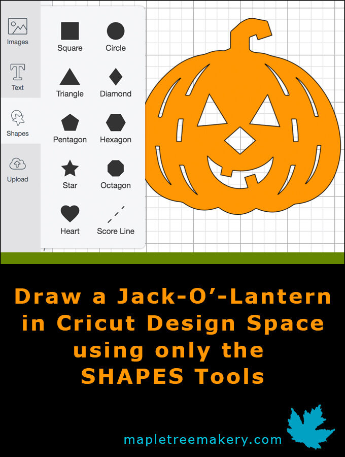 Draw a Jack-O'-Lantern in Cricut Design Space Using Only the Shapes Tools